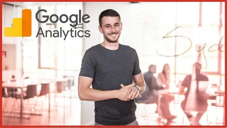 Ultimate Google Analytics course + 50 practical examples