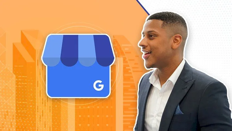 Google My Business - Complete Listing Optimization Training