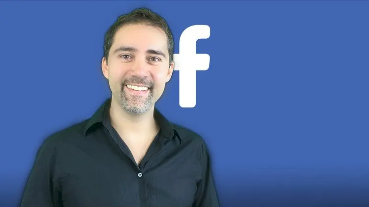 The Complete Facebook Ads & Facebook Marketing Masterclass