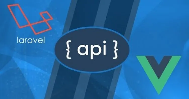 Laravel API Development & Vue JS SPA from Scratch