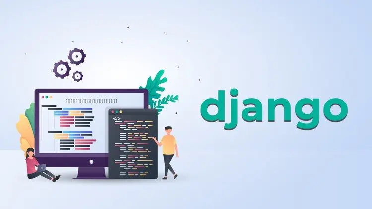 Python Django 2022- A Complete Guide