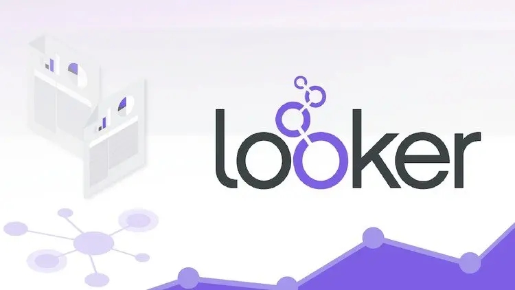 Looker and LookML - The Complete Course for Beginners