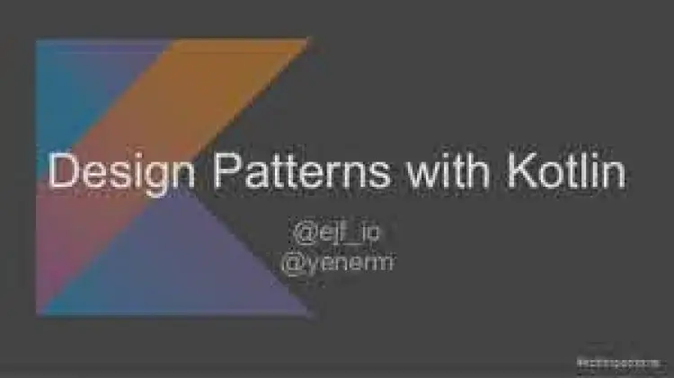 Complete Kotlin Design Patterns masterclass 2022