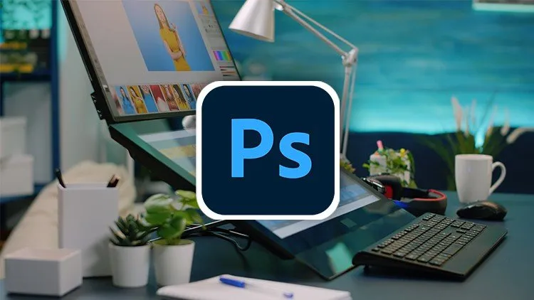 Ultimate Adobe Photoshop for Beginners - Zero to Hero